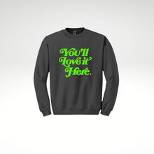 Load image into Gallery viewer, You&#39;ll Love it Here - Hint of Lime Sweatshirt
